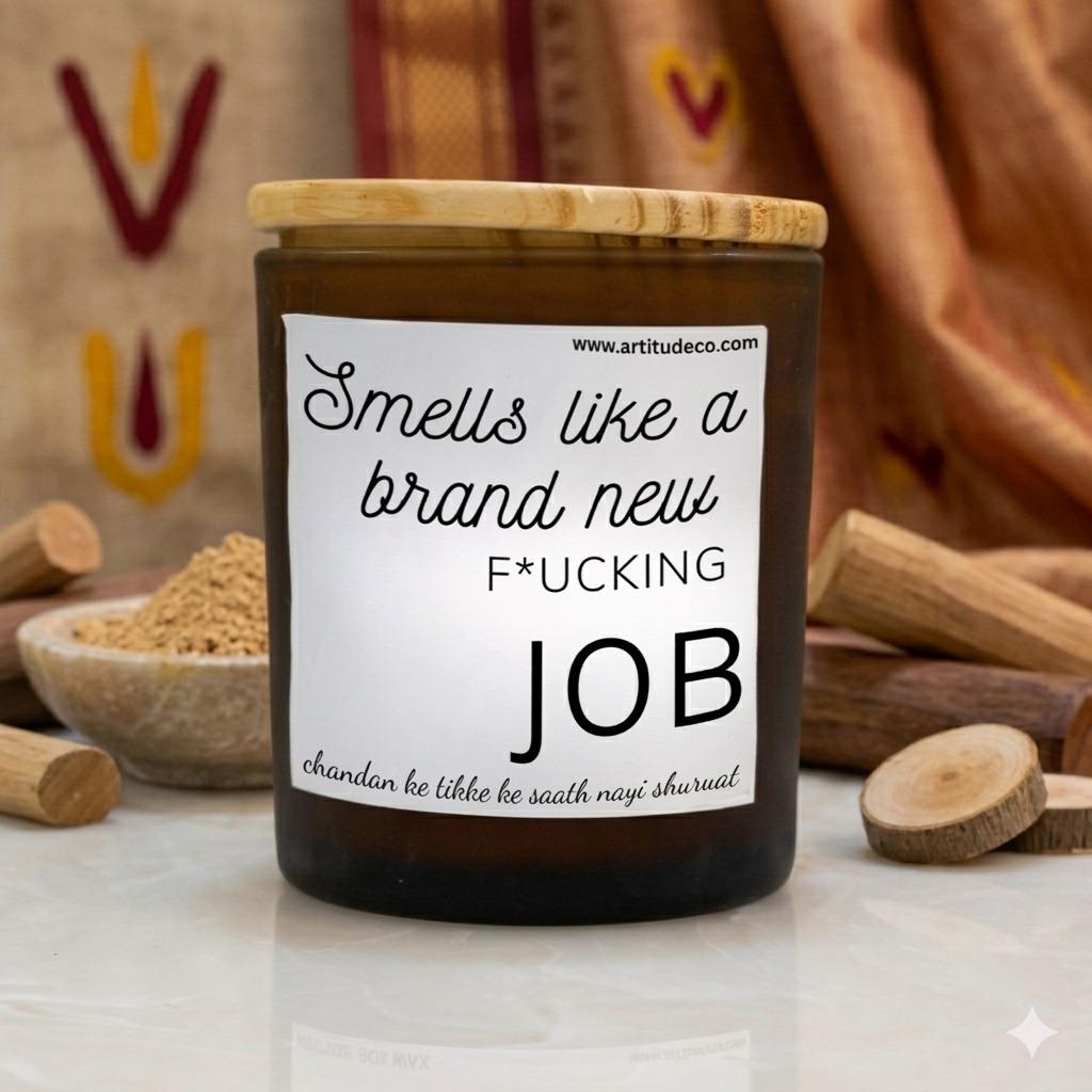 Smells Like A Brand New F*cking Job – Sandalwood Soy Candle